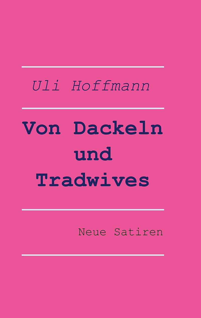 Von Dackeln und Tradwives