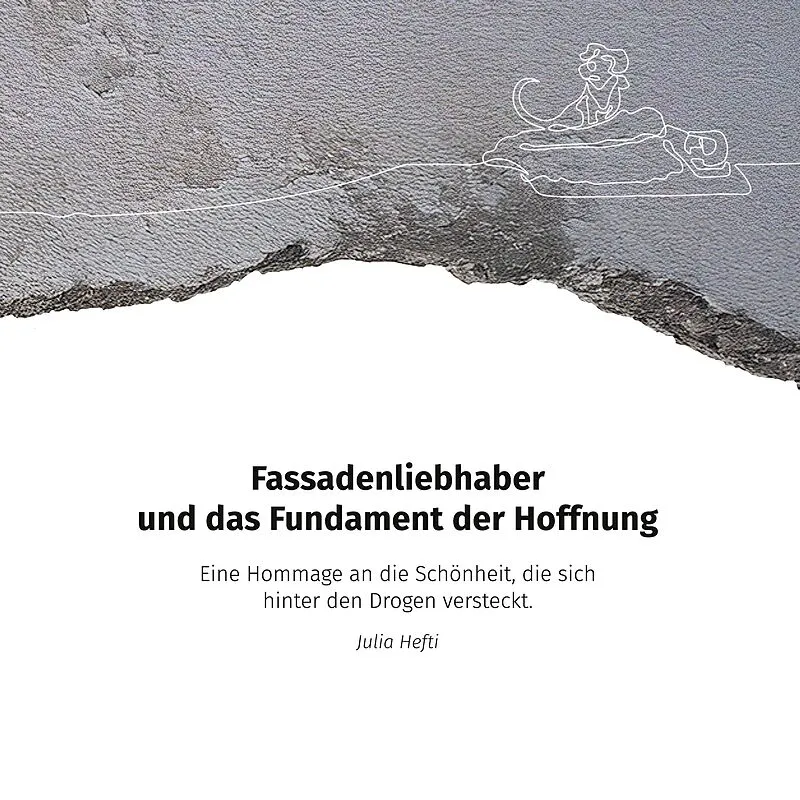 Fassadenliebhaber und das Fundament der Hoffnung