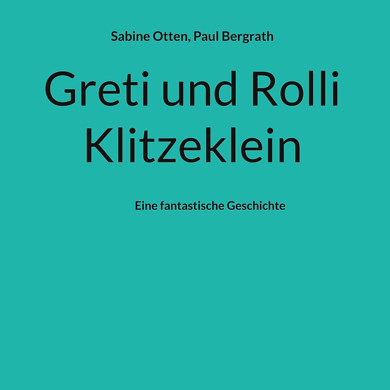 Greti und Rolli Klitzeklein