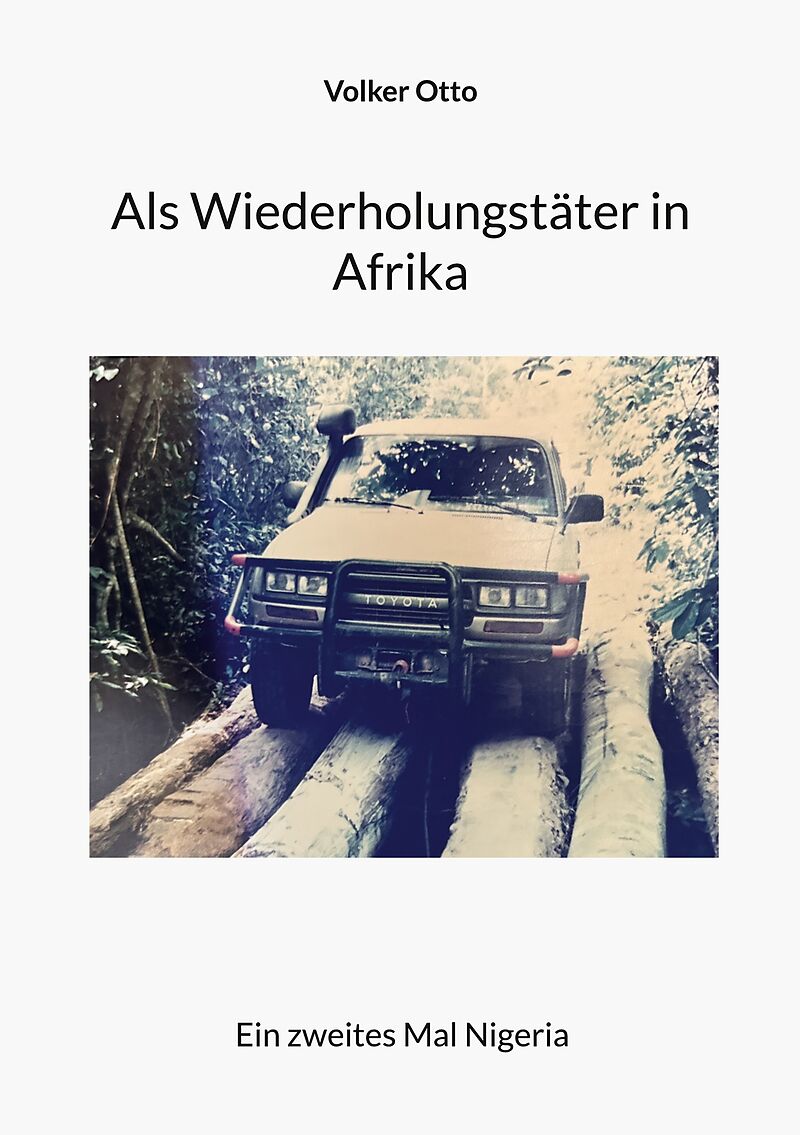 Als Wiederholungstäter in Afrika