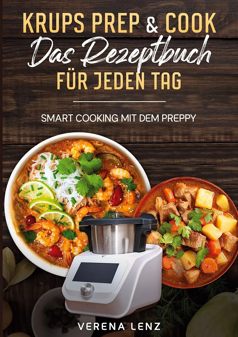 Krups Prep & Cook Das Rezeptbuch für jeden Tag