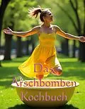 E-Book (epub) Das Arschbomben Kochbuch von Stefan Hoffmann
