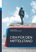 E-Book (epub) CRM für den Mittelstand von Andreas Pörtner
