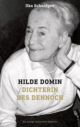 E-Book (epub) Hilde Domin Dichterin des Dennoch von Ilka Scheidgen