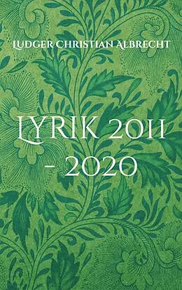E-Book (epub) Lyrik 2011 - 2020 von Ludger Christian Albrecht