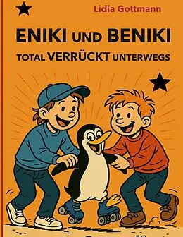 E-Book (epub) Eniki und Beniki. Total verrückt unterwegs von Lidia Gottmann