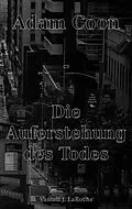E-Book (epub) Adam Coon - Die Auferstehung des Todes, Band 5 von Vantell J. LaRoche