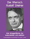 E-Book (epub) Der Mensch Rudolf Steiner von Josef F. Justen