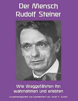 E-Book (epub) Der Mensch Rudolf Steiner von Josef F. Justen