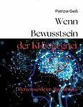 E-Book (epub) Wenn Bewusstsein der KI begegnet von Patrizia Geiß