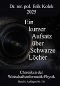 E-Book (epub) Ein kurzer Aufsatz über Schwarze Löcher von Erik Kolek