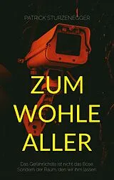 Kartonierter Einband Zum Wohle Aller von Patrick Sturzenegger