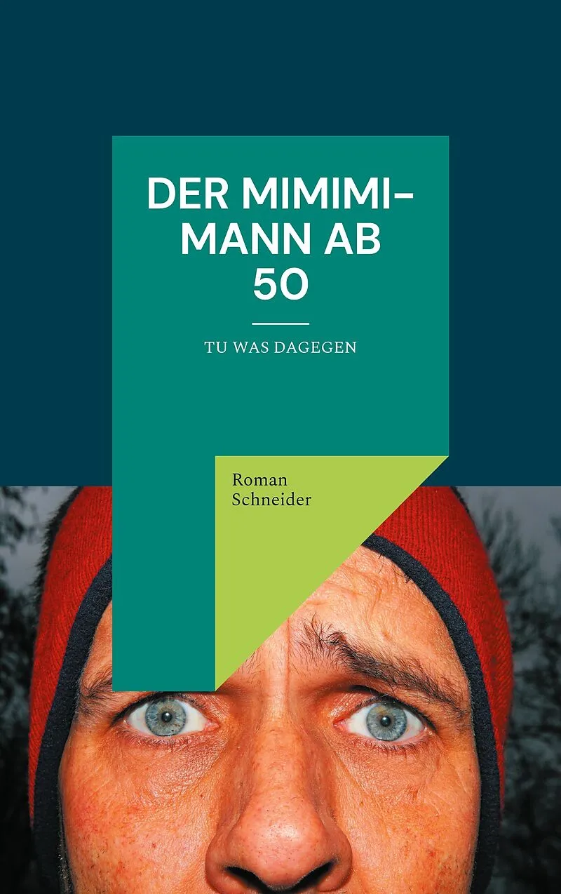 Der Mimimi-Mann ab 50