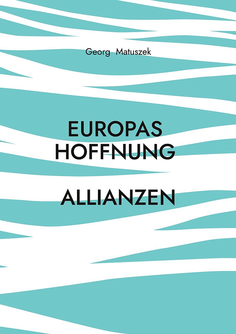 Europas Hoffnung Allianzen