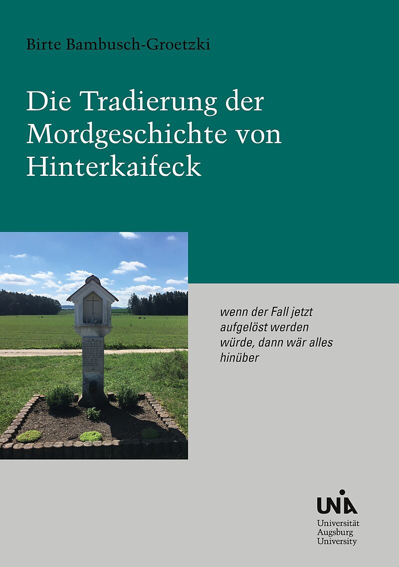 Die Tradierung der Mordgeschichte von Hinterkaifeck