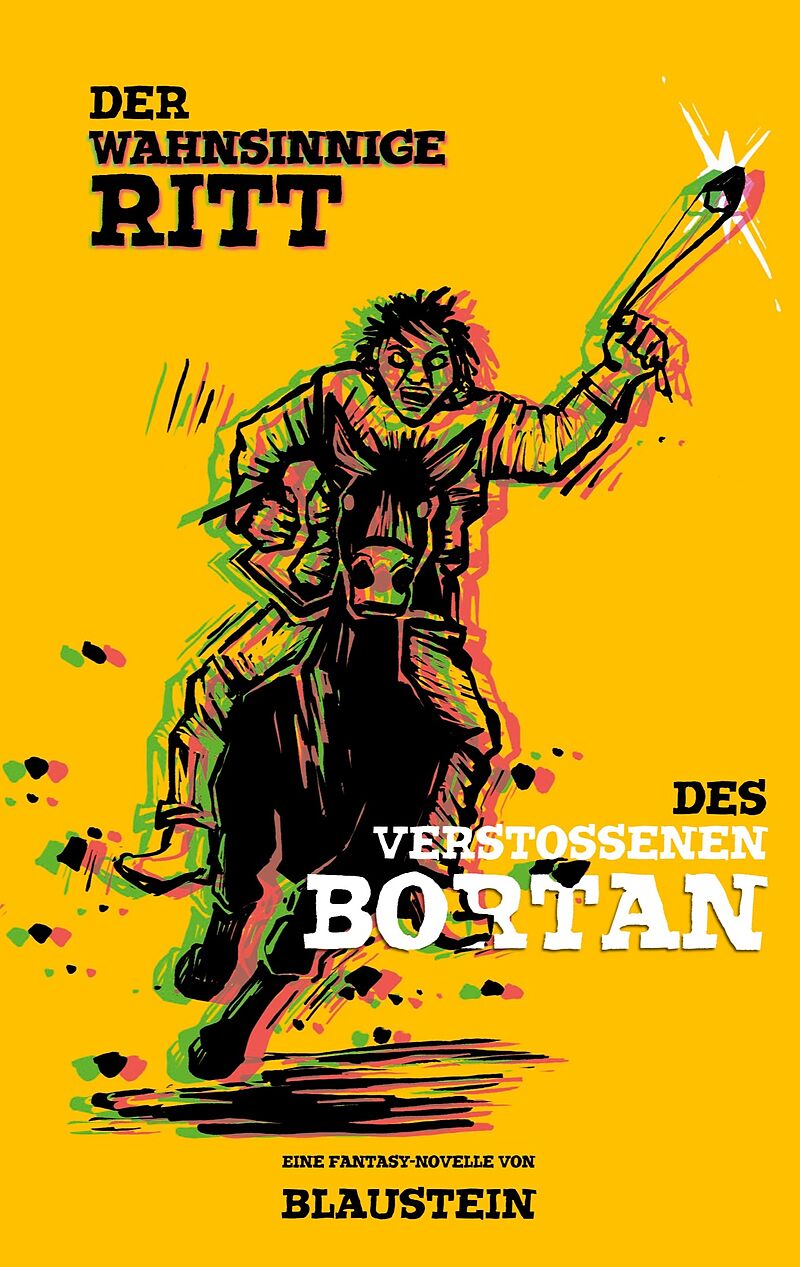 Der wahnsinnige Ritt des Verstoßenen Bortan