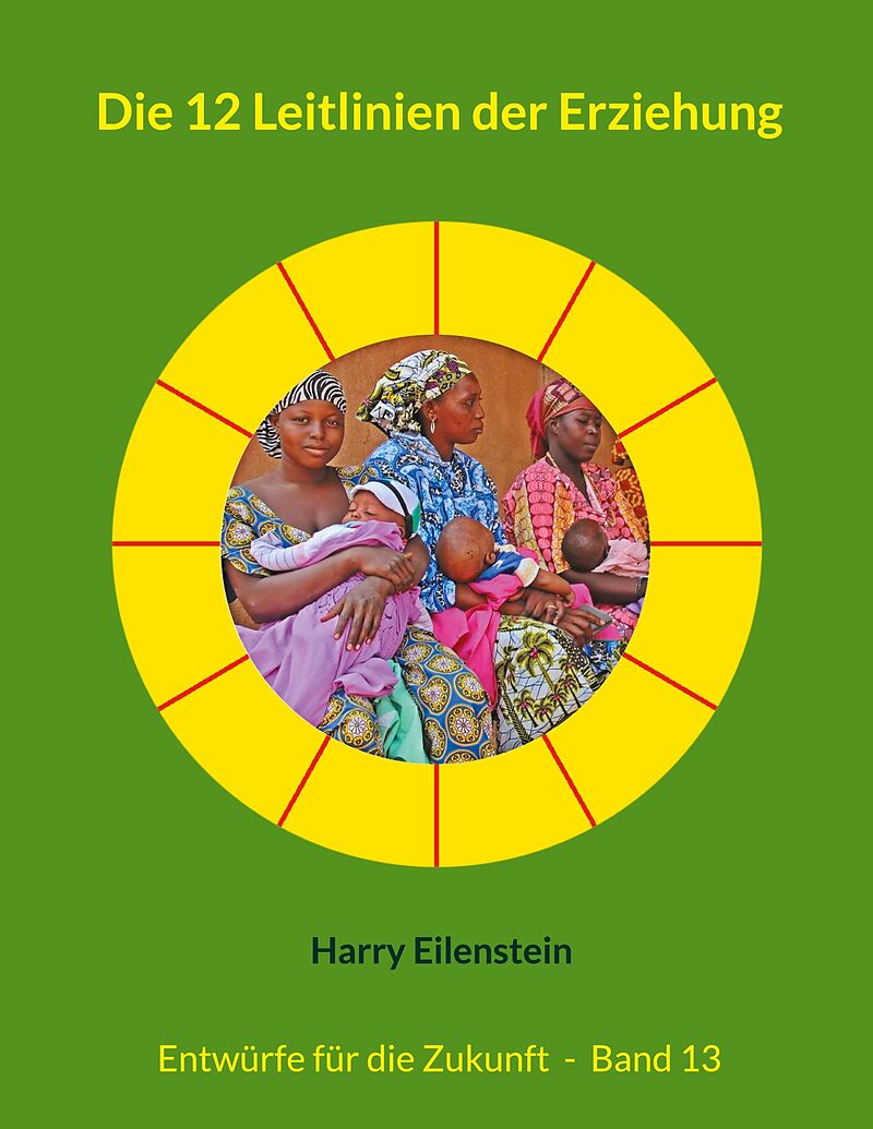 Die 12 Leitlinien der Erziehung