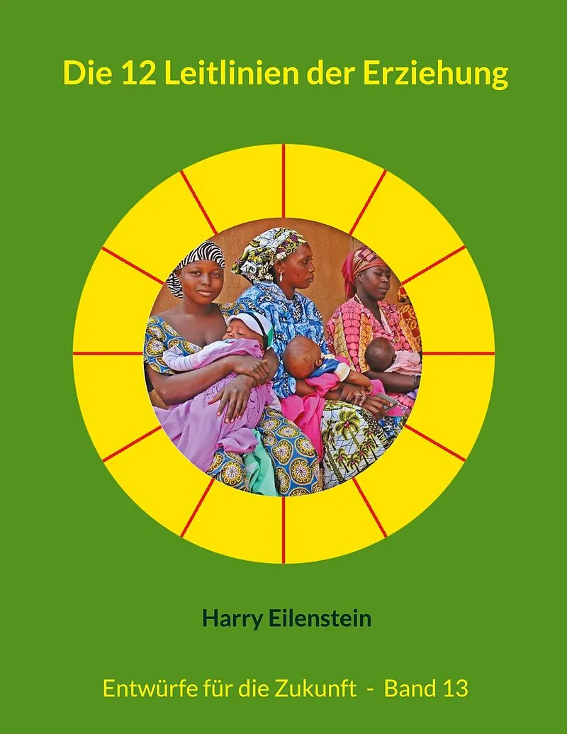 Die 12 Leitlinien der Erziehung