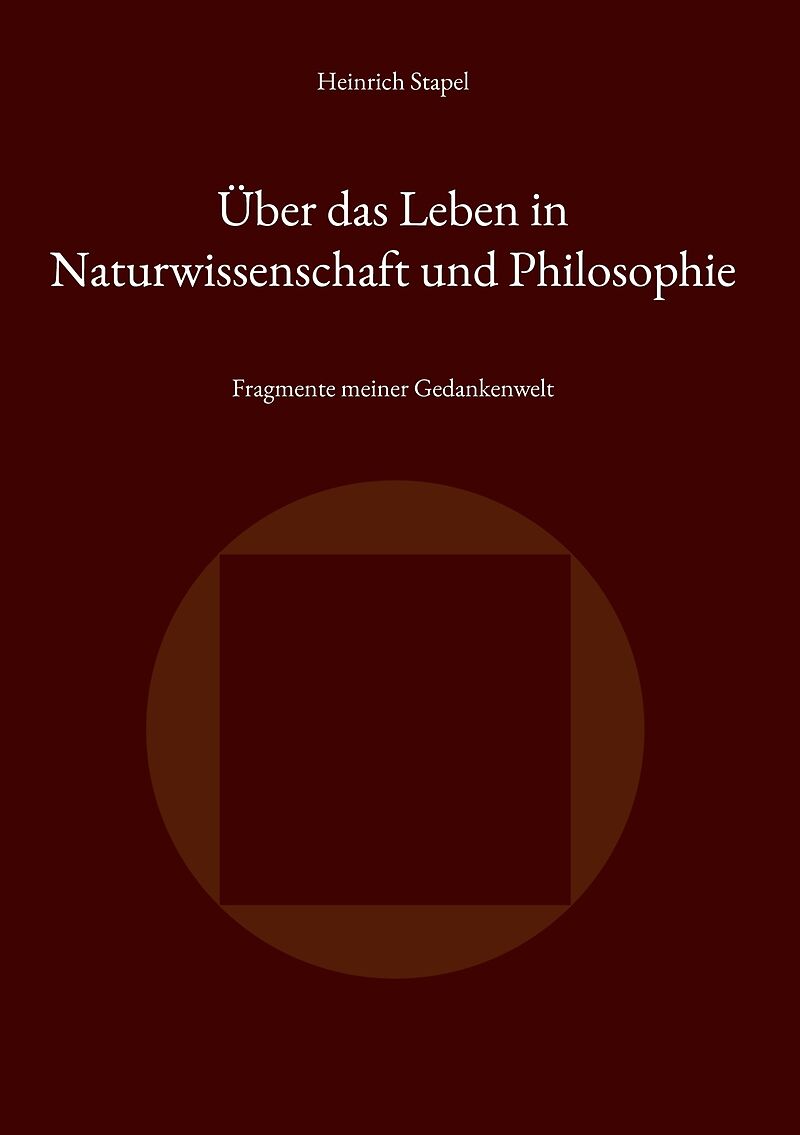 Über das Leben in Naturwissenschaft und Philosophie