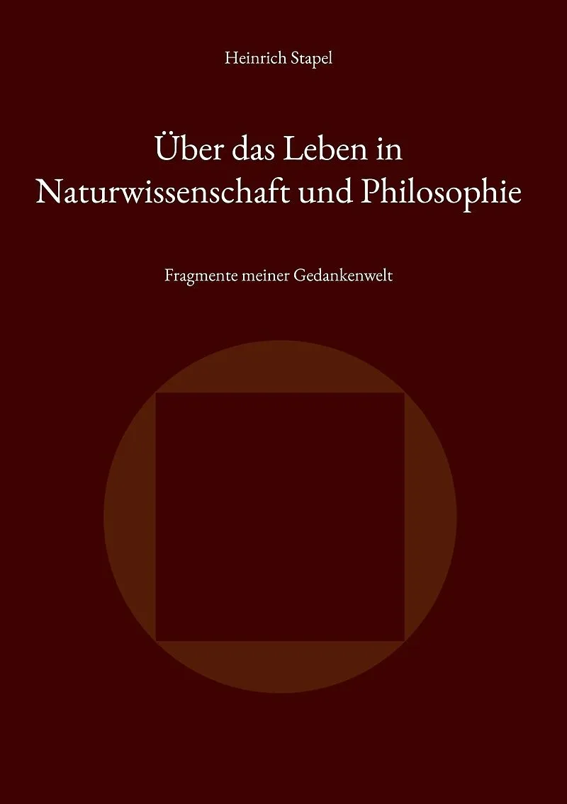 Über das Leben in Naturwissenschaft und Philosophie