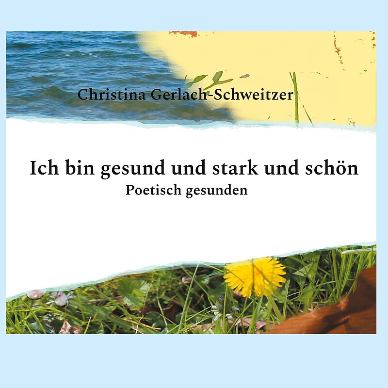 Ich bin gesund und stark und schön