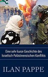 Fester Einband Eine sehr kurze Geschichte des Israelisch-Palästinensischen Konflikts von Ilan Pappe