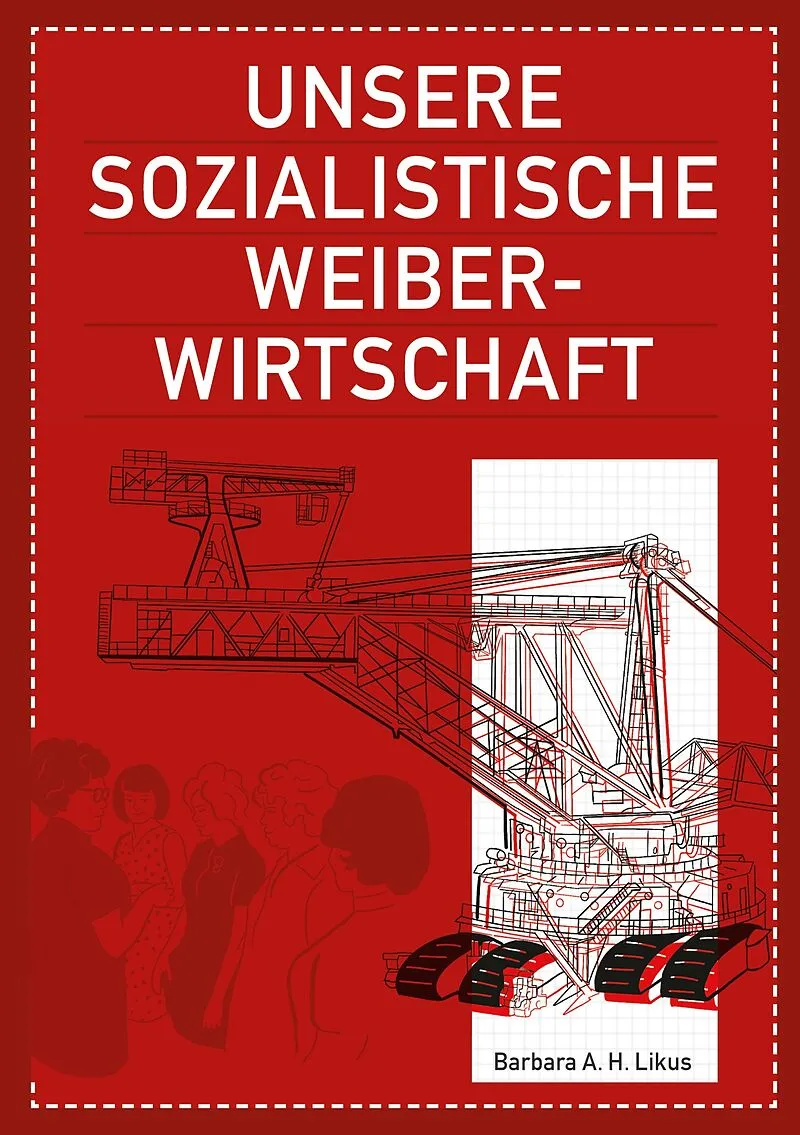 Unsere sozialistische Weiberwirtschaft