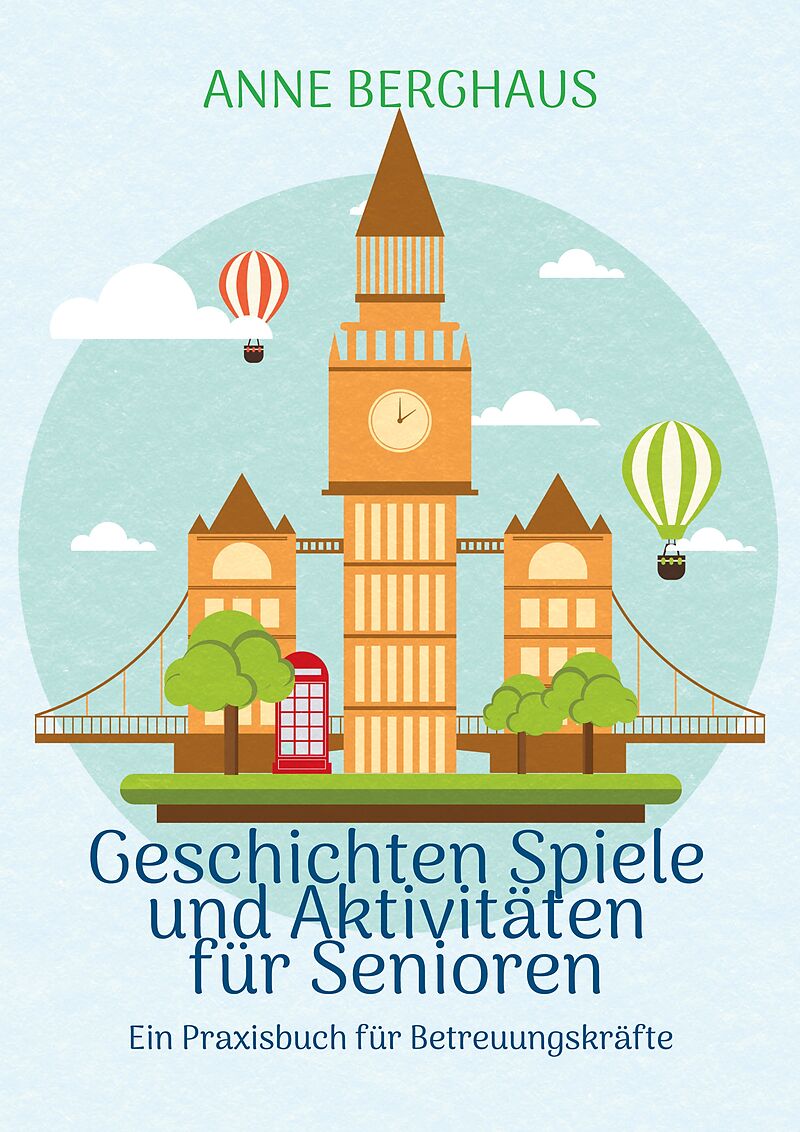 Geschichten Spiele und Aktivierungen für Senioren