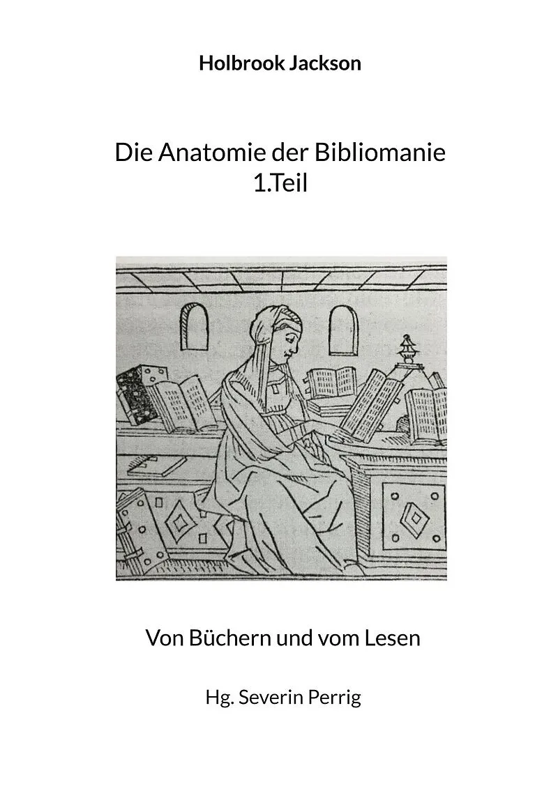 Die Anatomie der Bibliomanie 1.Teil