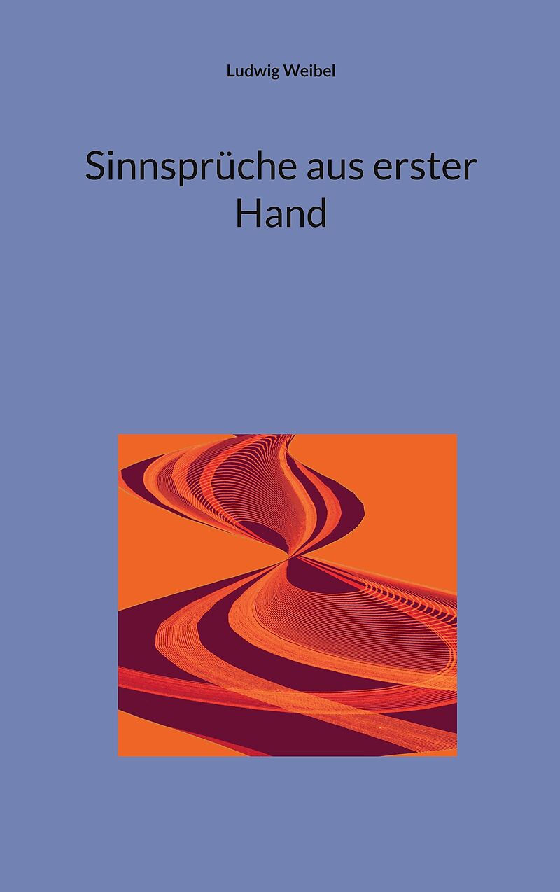 Sinnsprüche aus erster Hand