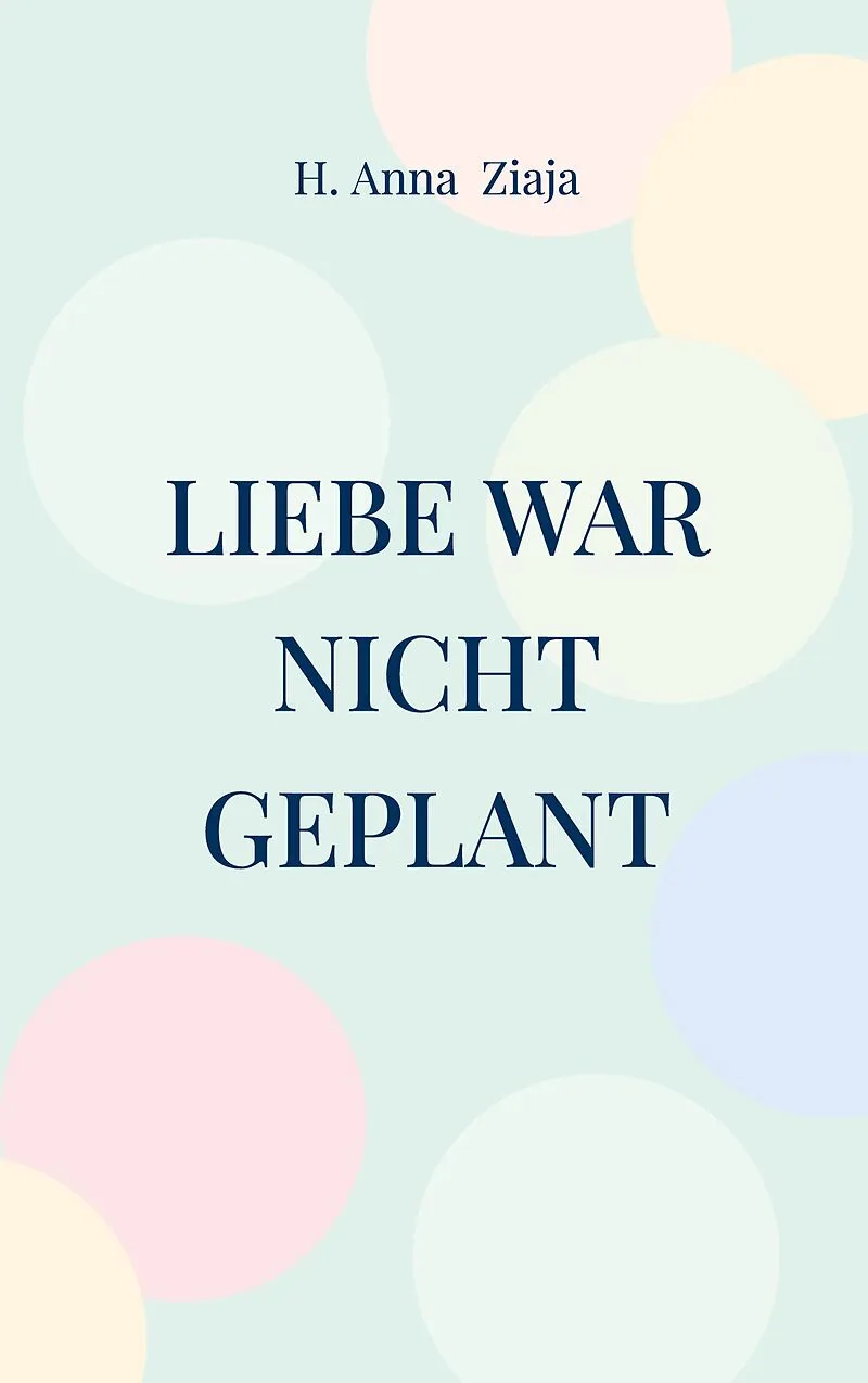 Liebe war nicht geplant