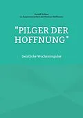E-Book (epub) "Pilger der Hoffnung" von Rudolf Hubert Thomas Hoffmann