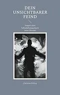 E-Book (epub) Dein unsichtbarer Feind von Christian Fülling