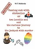 E-Book (epub) Coming out with obstacles or von W. T. Wallenda