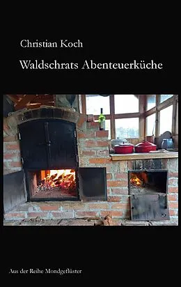 E-Book (epub) Waldschrats Abenteuerküche von Christian Koch