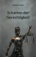 E-Book (epub) Schatten der Gerechtigkeit von Günter Kampf