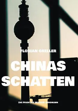 E-Book (epub) Chinas Schatten von Florian Greller