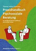 E-Book (epub) Praxishandbuch: Psychosoziale Beratung von Thomas Kalkus-Promitzer