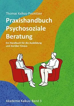E-Book (epub) Praxishandbuch: Psychosoziale Beratung von Thomas Kalkus-Promitzer
