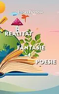 E-Book (epub) Realität Fantasie Poesie von Lucas Pinnow