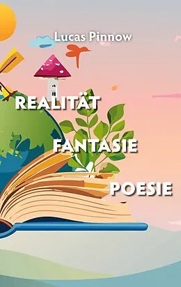 E-Book (epub) Realität Fantasie Poesie von Lucas Pinnow