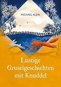 E-Book (epub) Lustige Gruselgeschichten mit Knuddel von Michael Klein