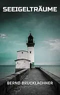 E-Book (epub) Seeigelträume von Bernd Brucklachner