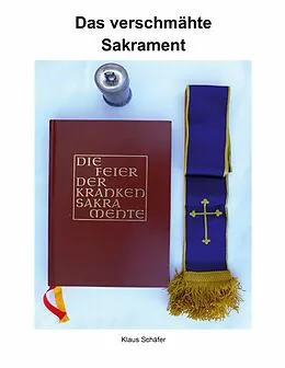 E-Book (epub) Das verschmähte Sakrament von Klaus Schäfer