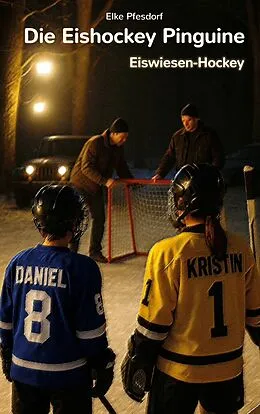 E-Book (epub) Die Eishockey Pinguine: Eiswiesen-Hockey von Elke Pfesdorf