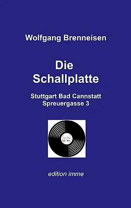 E-Book (epub) Die Schallplatte von Wolfgang Brenneisen