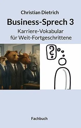 E-Book (epub) Business-Sprech 3 von Christian Dietrich