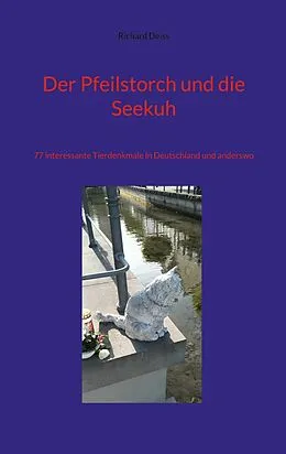 E-Book (epub) Der Pfeilstorch und die Seekuh von Richard Deiss