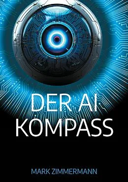 E-Book (epub) Der AI Kompass von Mark Zimmermann