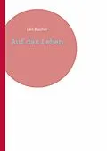 E-Book (epub) Auf das Leben von Lars Büscher